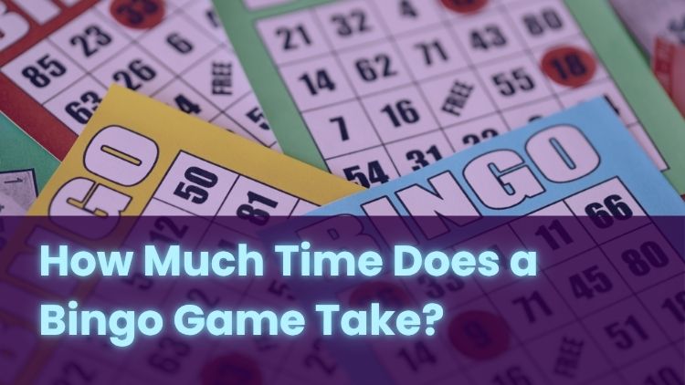 How Much Time Does a Bingo Game Take?