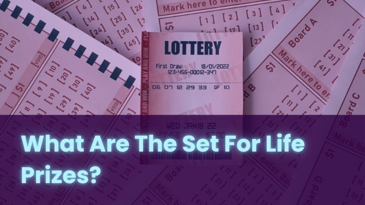 What Are The Set For Life Prizes?