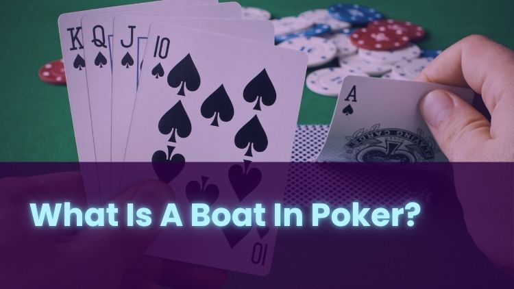 What Is A Boat In Poker?