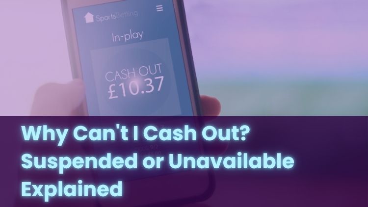 Why Can't I Cash Out? Suspended or Unavailable Explained